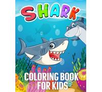 Sharks Coloring Book: 30 Easy and Fun Pictures of Cute Shark for Kids (Ages 3-8)