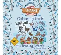 Sharks Colouring Book with Tracing Words for Kids Ages 3-8: A Fun and Educational Activity Book for Kids Who Love Sharks