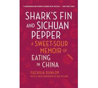 Shark's Fin and Sichuan Pepper: A Sweet-Sour Memoir of Eating in China [Idioma Inglés]