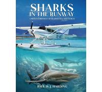 Sharks in the Runway: A Seaplane Pilot's Fifty-Year Journey Through Bahamian Times!