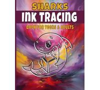 Sharks Ink Tracing Book For Teens And Adults: Cute Intricate Shark and Narwhal Ink Tracing Pages for Relaxation and Stress Relief. (Ink Tracing Worlds: From Seas to Stars)