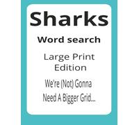 Sharks Large Print Word Search Puzzle Book: Word Searches with Easy to Read Print about Sharks, Whales, Marine Life and More | 8.5 x 11 inches, 112 ... Ocean World Series by Marlin Monroe)