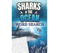 Sharks & Ocean Word Search Book for All Ages: Easy to Read Print | 6x9 inches, 60 Puzzles + SOLUTIONS Featuring Sharks, Oceans, Dolphins, Star Fish & ... Book Perfect Gifts for Every Ocean Lover!