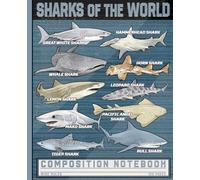 Sharks of the World School Notebook: Marine Biology Science Aesthetic Lined Journal for Ocean Species Lovers, Cute Chart Identification Cover Book for Kids and Teens