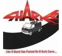 Sharks,the - Like a Black Van Parked on a d