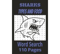 SHARKS Types And Food Word Search: Great White | Tiger | Hammerhead | Word Searches With Easy To Read Print about SHARKS and More | 6.9 Inches, 110 ... Gift for Vacations, Holidays, and Free Times