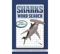 Sharks Word Search: 50+ Word Search Puzzles About Sharks, Marine Life, Nature And More | 6x9 Inches, 108 Pages | Gift For Adults, Seniors And Teens.