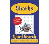 Sharks Word Search for Children, Teens & Adults: Shark Word Search Fun Adventures for Kids, Teens, and Adults | Easy to Read Print Shark-Themed Word ... Search Fun for Adults & Children 7 and older