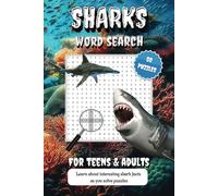 Sharks Word Search: For Teens & Adults. Learn about interesting shark facts as yo solve puzzles | 50 puzzles