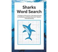Sharks Word Search Puzzle Book: 112 Pages of Ocean Fun | 56 Unique Puzzles for Relaxation and Brain Exercise | Marine-Themed Activity
