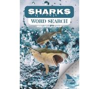 Sharks Word Search Puzzle Book: Word Searches with Easy-to-Read Print about Sharks, Marine Life, Ocean Science, Species, Ocean Predators, and Habitats ... Gift for Vacations, Holidays, and Free Time