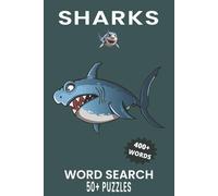 Sharks Word Search Puzzle Book: Word Searches with Easy to Read Print about Sharks, Marine Life, Shark Species and More | 6x9 inches, 110 pages | 50+ ... for Vacations, Holidays and Free Times.