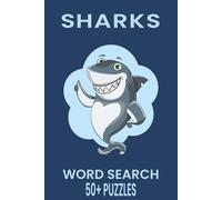 Sharks Word Search Puzzle Book: Word Searches with Easy to Read Print about Sharks, Marine Life, Shark Species and More | 6x9 inches, 110 pages | 50+ ... for Vacations, Holidays and Free Times.