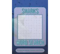 Sharks Word Search Puzzle Book: Word Searches with easy to Read Print about Sharks, Ocean, Marine Life, and More | 6x9 inches, 110 pages | 50+ Puzzles… Gift for Vacations, Holiday, and Free Times