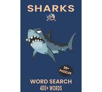 Sharks Word Search Puzzle Book: Word Searches with Easy to Read Print about Sharks, Shark Species, Shark Habitat and More | 6x9 inches, 110 pages | ... for Vacations, Holidays and Free Times.