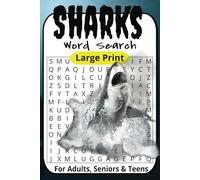 Sharks Word Search Puzzle Book: Word Searches with Large Print about Sharks, Shark Facts, Sea Life and More | 6x9 inches, 110 Pages | 50+ Puzzles ... Gift for Vacations, Holidays and Free Times