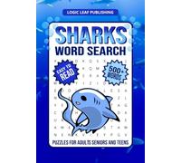 Sharks Word Search Puzzles: Word Searches with Fun Facts About Sharks, Marine Life, The Ocean, Ocean Predators, and Habitats | Gift for Shark Lovers, Holidays, and Free Time