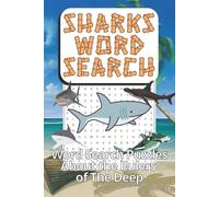 Sharks Word Search Word Puzzle Book: Word Search Puzzle Book About The Rulers Of The Deep - Sharks - 6x9in size - easy-to-read format - great gift for travelers - relieve stress - relax