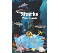Sharks Word Search: Word Search Puzzles with Easy-to-Read Print about Sharks, Shark Anatomy, Ocean Life and More, 6x9 inches, 120 pages, 50+ Puzzles…Gift for Vacations, Holidays, and Relaxation