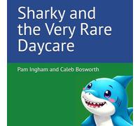 Sharky and the Very Rare Daycare (Very Rare Daycare Books)