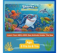 “Sharky’s ABC Ocean Adventure”: Learn your ABCs with sea animals under the sea!