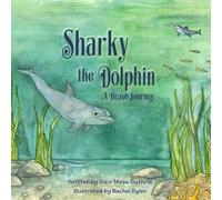 Sharky the Dolphin: A Brave Journey