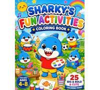 Sharky's Fun Activities Coloring Book: 25 Big & Bold Cute Coloring Pages for Kids Ages 4-8 | Easy Preschool Activities with Sports, Crafts, Music, Reading, and Outdoor Fun