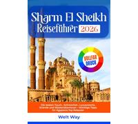Sharm El Sheikh Reiseführer 2026: Die besten Tauch-, Schnorchel-, Luxusresorts, Strände und Wüstenabenteuer - Wichtige Tipps für Ägyptens Top Reiseziel