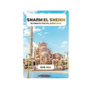SHARM EL SHEIKH ULTIMATE TRAVEL GUIDE 2026