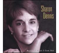 Sharon Dennis - Beyond What I Can See