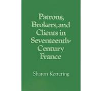 Sharon Ketterin Patrons, Brokers, and Clients in Seventeenth-Century (Tapa dura)