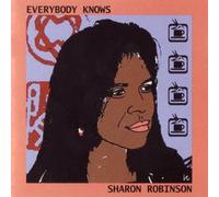 SHARON ROBINSON - EVERYBODY KNOWS