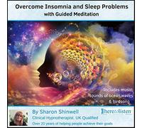 Sharon Shinwell Dip Couns Dip HP (NC) - Insomnia Relief with Guided Imagery Visualisation and Meditation CD