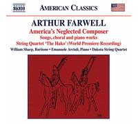 W. Sharp, Arciuli, Dakota String Quartet - Farwell, A.: Songs, Choral and Piano Works (America's Neglected Composer)