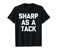 Sharp As A Tack - Divertido Dicho Genio Sabio Inteligente Inteligente Camiseta