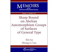Sharp Bound on Abelian Automorphism Groups of Surfaces of General Type (Memoirs of the American Mathematical Society)