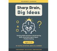 Sharp Brain, Big Ideas - Thinking Skills Activities for Kids Ages 3-5: 30 Playful Activities to Build Sorting Skills, Grow Early Logic, and Spark Problem-Solving (ADHD & All Learners)