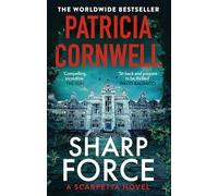 Sharp Force: The nail-biting new Scarpetta thriller (Kay Scarpetta)