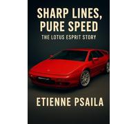 Sharp Lines, Pure Speed: The Lotus Esprit Story