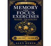 Sharp Mind - Memory and Focus Exercises Basic Training: Basic Training | Large Print | For Seniors