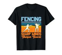Sharp Minds Sharper Swords - Funny Fencing Fencer Camiseta