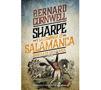 Sharpe y la campaña de Salamanca (XIV): Batalla de Salamanca, 1812: 14 (Narrativas Históricas)