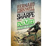 Sharpe y su peor enemigo: La defensa de Portugal, 1812 (Narrativas históricas)