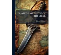 Sharpening the Tip of the Spear