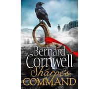 Sharpe's Command: The latest thrilling adventure from the best-selling master of historical fiction: Book 14 (The Sharpe Series)