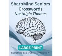 SharpMind Seniors: Large-Print Crosswords - Nostalgic Themes Edition