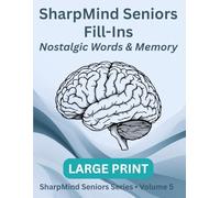 SharpMind Seniors: Large-Print Fill-Ins - Nostalgic Words & Memory Edition
