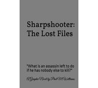 Sharpshooter: The Lost Files (Section 2: The Time Gods Epic)