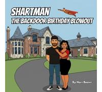 Shartman and the Backdoor Birthday Blowout: The Morning After Jimmy’s Birthday