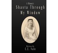 Shasta Through My Window: A Memoir